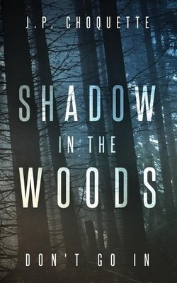 Choquette, J.P. Shadow In The Woods Book NEU