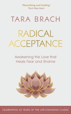 Radical Acceptance by Tara Brach (Hardback Book)