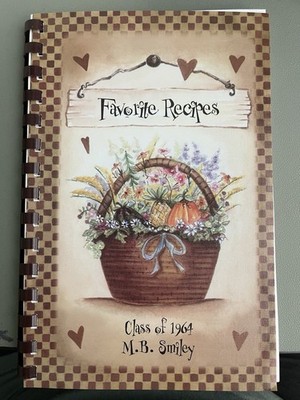 Class of 1964 M.B. Smiley Favorite Recipes Cookbook 2007 Morris Press