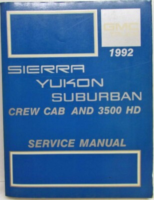 1992 GMC Truck Sierra Yukon Suburban Crew Cab 3500 HD Models Service Shop Manual