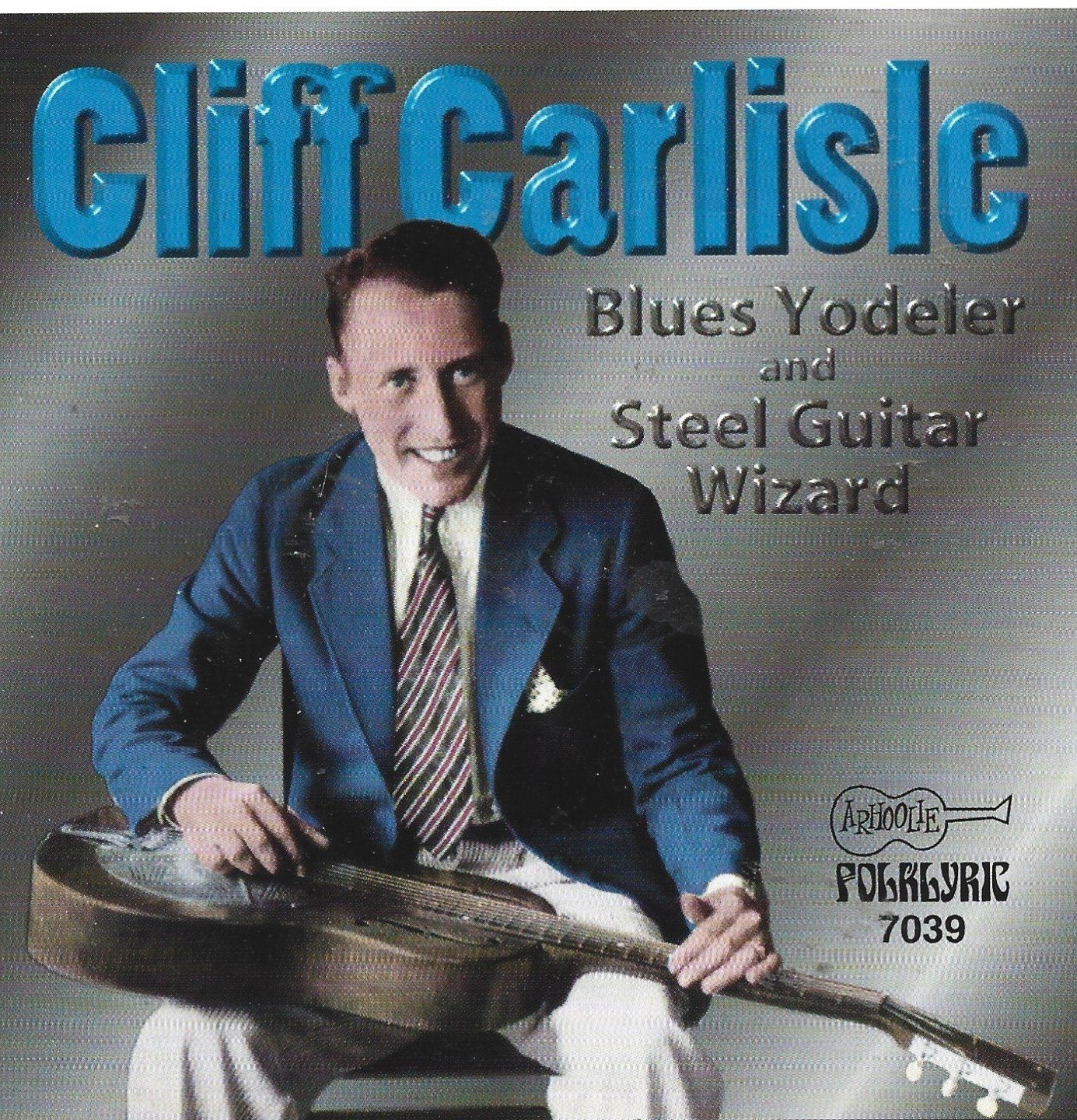CLIFF CARLISLE - 'BLUES YODELER AND STEEL GUITAR WIZARD (1996 CD)'.
