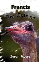 Sarah Moore | Francis The Ostrich | Taschenbuch | Englisch (2001)