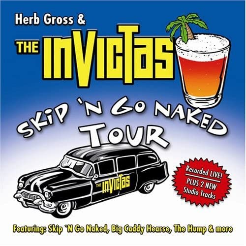 Тур Херба Гросса и the Invictas Skip N Go Naked (CD)
