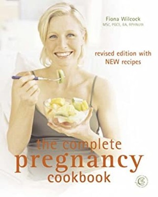 The Complete Pregnancy Cookbook Paperback Fiona Wilcock