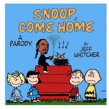 Snoop Come Home: A parody