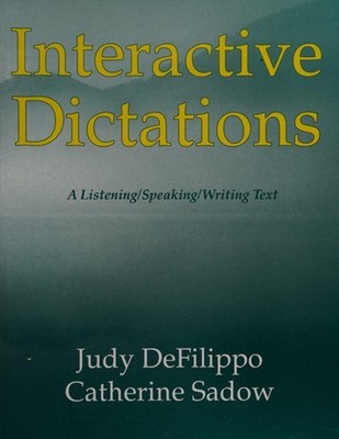 Interactive Dictations : A listening / speaking / writing Text Pa