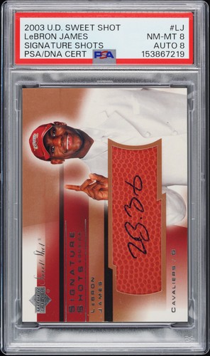 2003 UD SWEET SHOT SIGNATURE SHOTS #LJ LEBRON JAMES PSA 8 AUTO 8