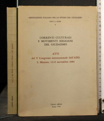 ATTI DEL V CONGRESSO... CORRENTI CULTURALI E MOVIMENTI RELIGIOSI DEL GIUDAISMO.