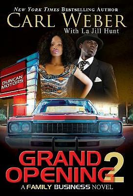 Grand Opening 2: A Family Business Novel by Carl Weber, La Jill Hunt...