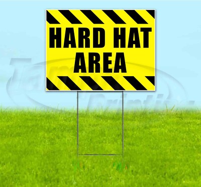 HARD HAT AREA 18x24 Yard Sign WITH STAKE Corrugated Bandit USA BUSINESS CAUTION
