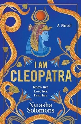 I am Cleopatra : a Novel - Trade Paperback NEW Natasha Solomon 2025