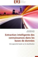 Extraction Intelligente Des Connaissances Dans Les Bases De DonnéEs Rim Mahouac