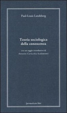Landsberg,Paul Louis. - Teoria sociologica della conoscenza. 