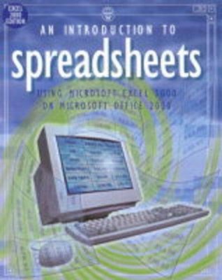 An Introduction to Spreadsheets Using Excel 2000 or Office 200 ,.9780746041475