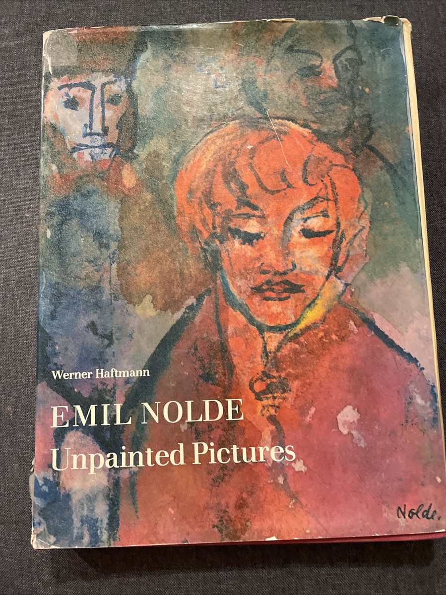 Emil Nolde Unpainted Pictures 英語版 EMIL NOLDE 