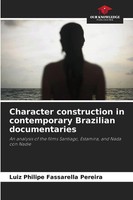 Luiz Philipe Fassarella Pereira | Character Construction In Contemporary...