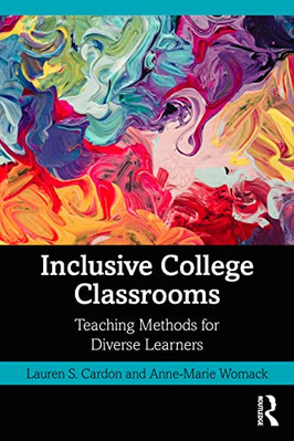Inclusive College Classrooms: Teaching Methods for Dive - Paperback NEW S., Laur