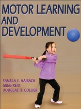 MOTOR LEARNING AND DEVELOPMENT By Pamela Haibach-beach & Greg Reid - Hardcover