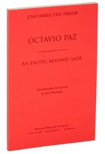 Octavio PAZ / AN EROTIC BEYOND SADE Uncorrected Proof 1st Edition 1998 #107358