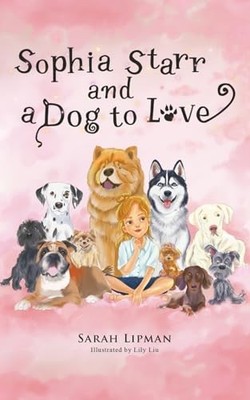 Sophia Starr and a Dog to Love, Lipman, Sarah