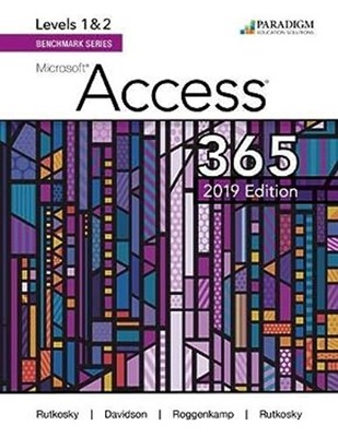 Benchmark Series: Microsoft Access 2019 Levels 1&2 : Text Paperba