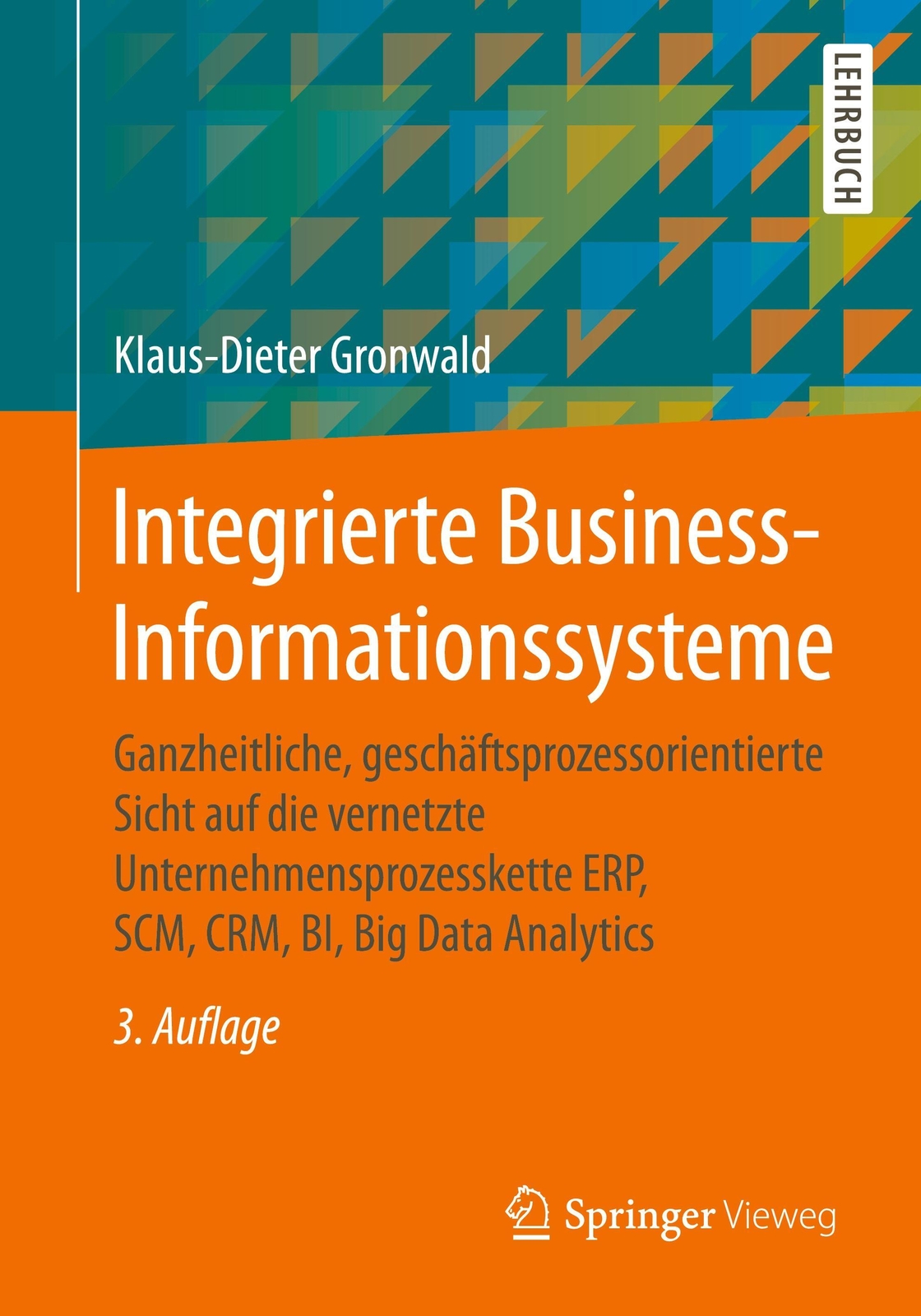 Integrierte Business-informationssysteme | Klaus-dieter Gronwald |