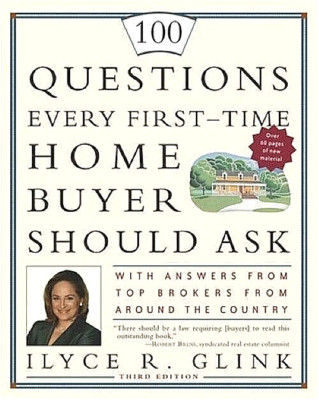 !00 Questions Every First-Time Home Buyer Should Ask ~ Ilyce R. Glink - NEW Book