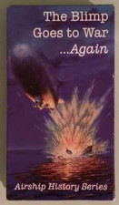 THE BLIMP GOES TO WAR ...AGAIN  VHS VIDEOTAPE