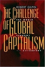 The Challenge of Global Capitalism by Robert G. Gilpin
