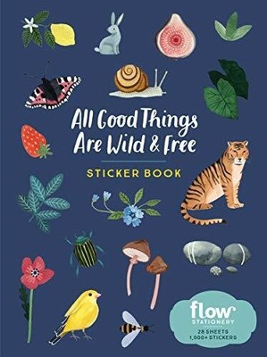 All Good Things Are Wild and Free Sticker Book Buch Workman Publishing Company