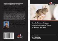 Studio Farmacologico E Tossicologico Della Trema Orientalis Nei Ratti Niranjan D