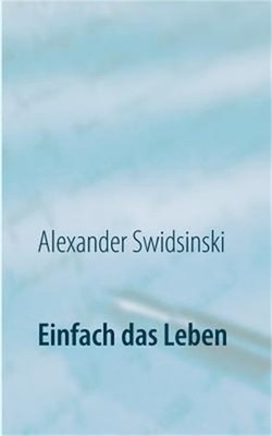 Einfach das Leben: Eine Gute-Nacht-Geschichte (Paperback or Softback)