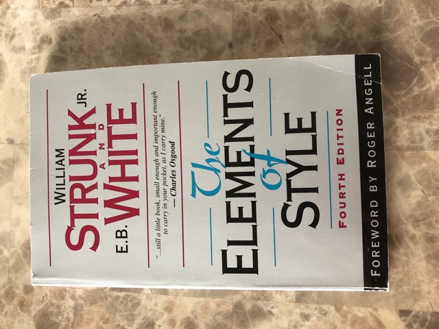 The Elements of Style by E. B. White and William, Jr. Strunk fourth