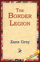 Zane Grey | The Border Legion | Taschenbuch | Englisch (2004)