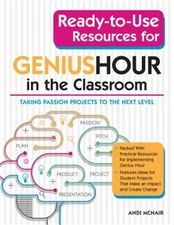 Ready-To-Use Resources for Genius Hour in the Classroom: Taking Passion Projects
