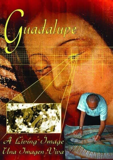 Guadalupe A Living Image (DVD)
