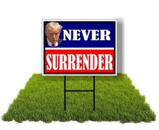Eco TRUMP NEVER SURRENDER RED BLUE Double Sided 12x16 in Yard Road Sign...
