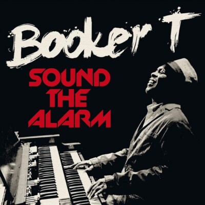 Booker T    Sound The Alarm    New Cd   ( Jimmy Jam & Terry Lewis)
