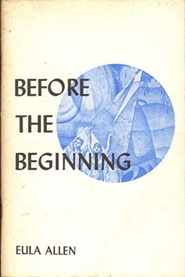 Before the Beginning, Allen, Eula