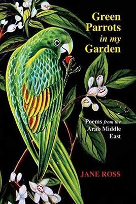 Green Parrots in My Garden: Poems - Paperback, by Ross Jane Ph.D. - Very Good