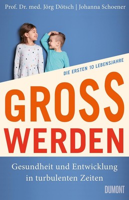 Großwerden | Jörg Dötsch (u. a.) | Buch | 352 S. | Deutsch | 2024