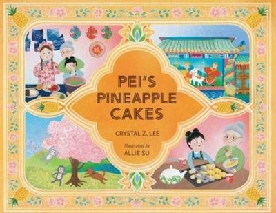 Crystal Z Lee Pei's Pineapple Cakes (Taschenbuch) (US IMPORT)