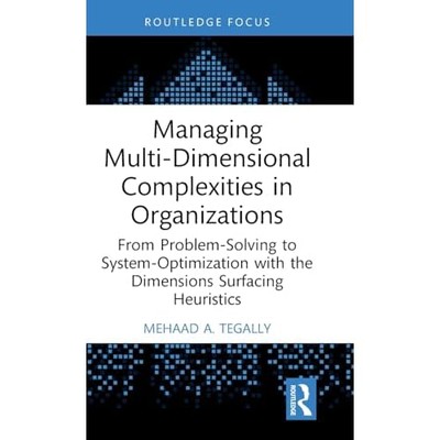 Managing Multi-Dimensional Complexities in Organization -  NEW Mehaad A. Tegal 2