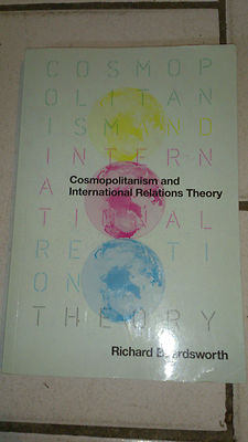 Cosmopolitanism and International Relations Theory (Englisch) - Richard Beardswor
