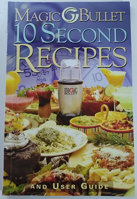 Magic Bullet 10 Sekunden Rezepte und Bedienungsanleitung 2003 Taschenbuch