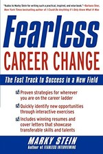 Fearless Career Change: The Fast Track to Success in a New Field