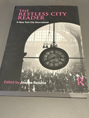The Restless City Reader: A New York City Sourcebook by Joanne Reitano