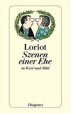 Szenen einer Ehe: in Wort und Bild (detebe)  von Loriot | Buch | Zustand gut