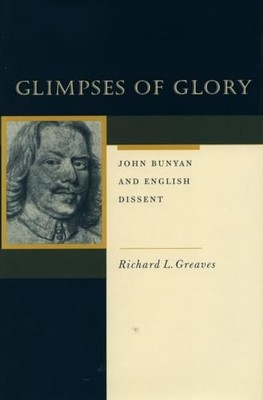 Glimpses of Glory: John Bunyan and English Dissent