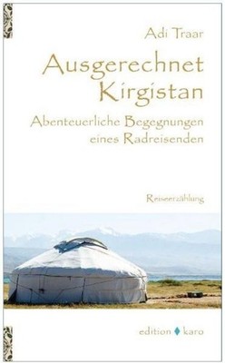 Adi Traar / Ausgerechnet Kirgistan9783937881355
